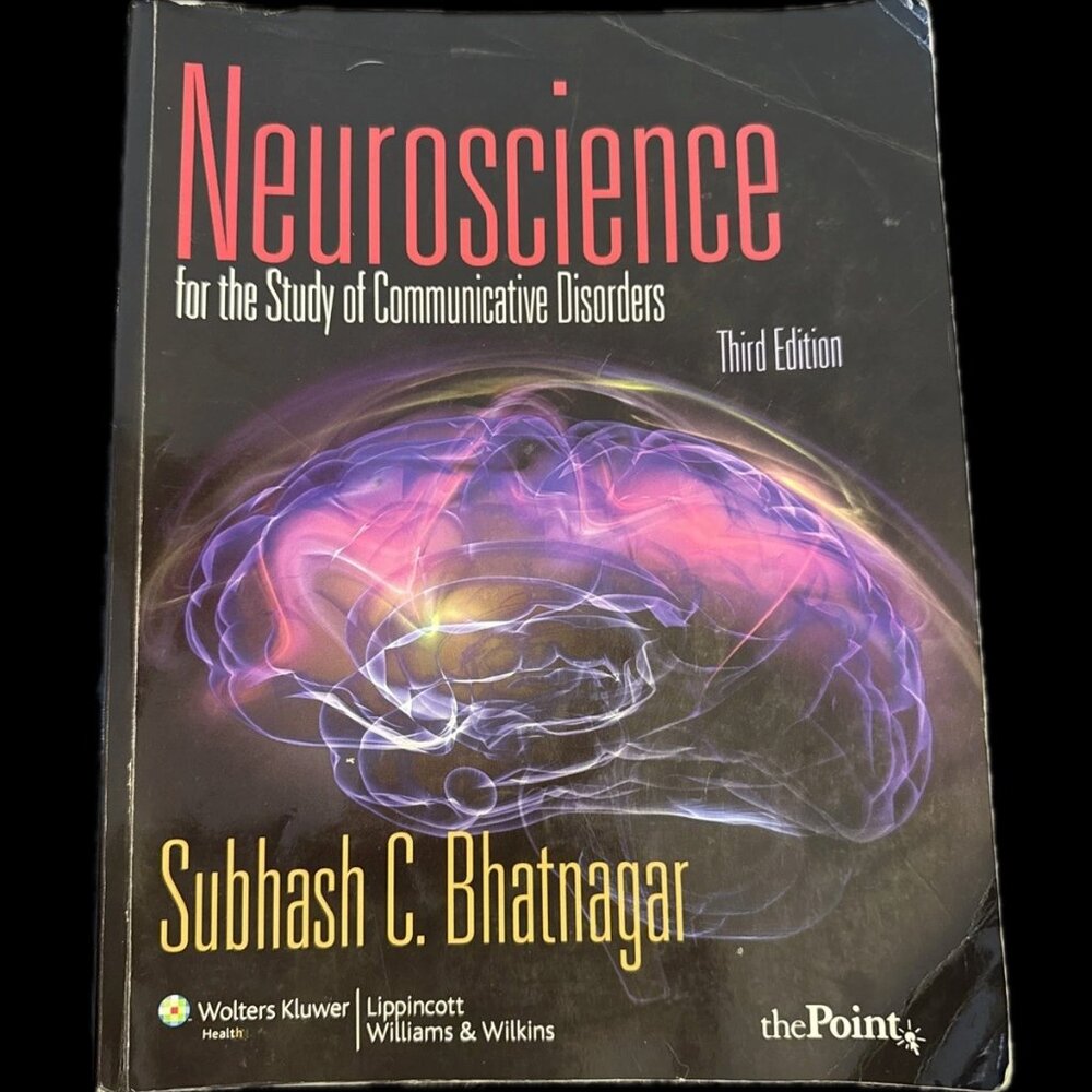 Neuroscience for the Study of Communicative Disorders - Subhash C. Bhatnagar 3rd